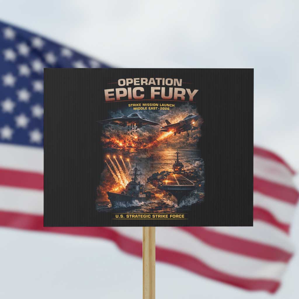 Operation Epic Fury Strike Mission 2026 Graphic Protest Sign U.S. Strategic Strike Force Military Action TS02 Horizontal 18