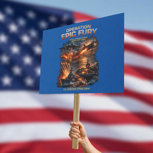 Operation Epic Fury Strike Mission 2026 Graphic Protest Sign U.S. Strategic Strike Force Military Action TS02 Horizontal 18" × 24" Blue Print Your Wear