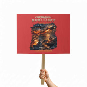 Operation Epic Fury Strike Mission 2026 Graphic Protest Sign U.S. Strategic Strike Force Military Action TS02 Horizontal 18" × 24" Red Print Your Wear