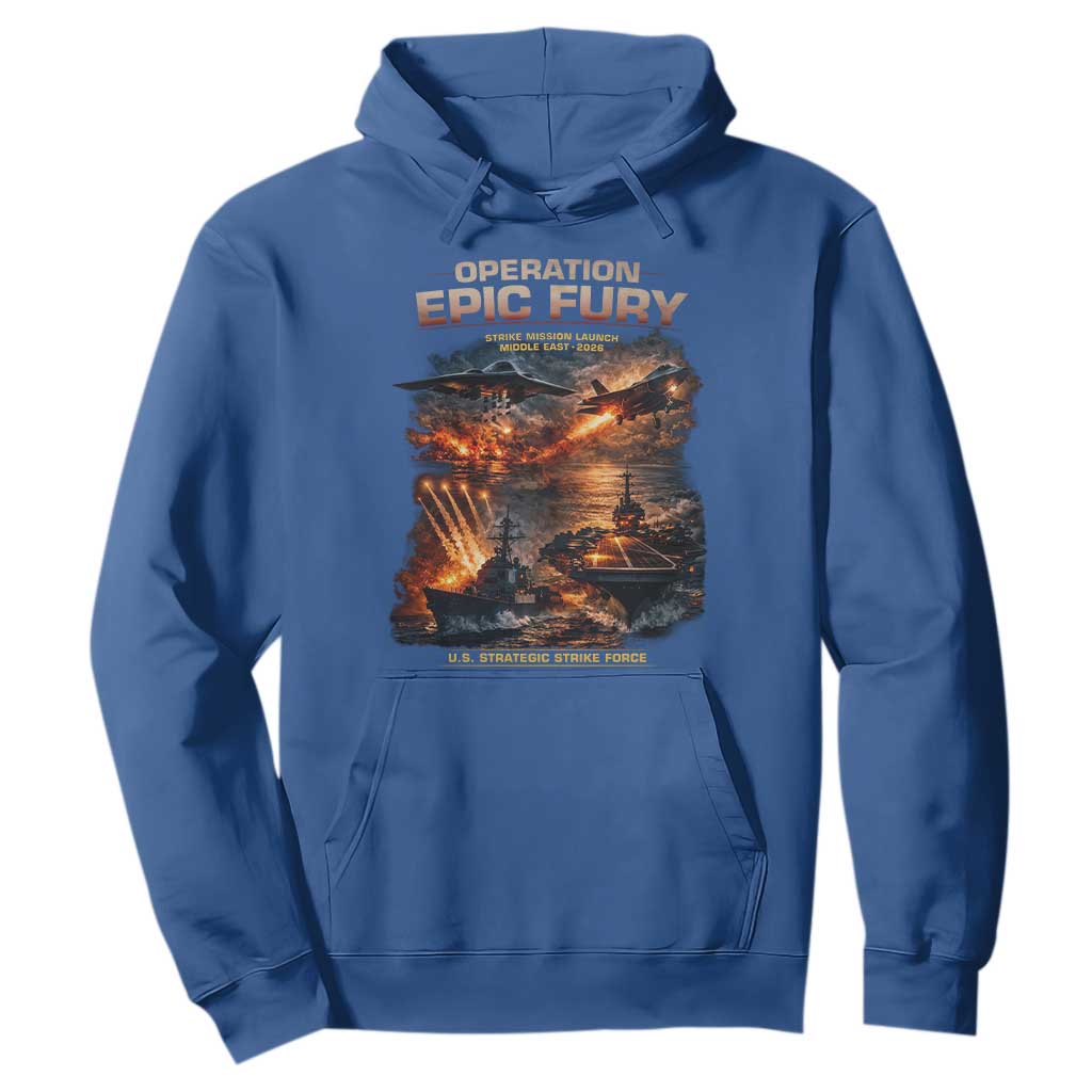 Operation Epic Fury Strike Mission 2026 Graphic Hoodie U.S. Strategic Strike Force Military Action TS02 Royal Blue Print Your Wear