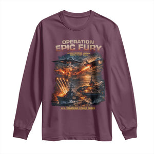 Operation Epic Fury Strike Mission 2026 Graphic Long Sleeve Shirt U.S. Strategic Strike Force Military Action TS02 Maroon Print Your Wear