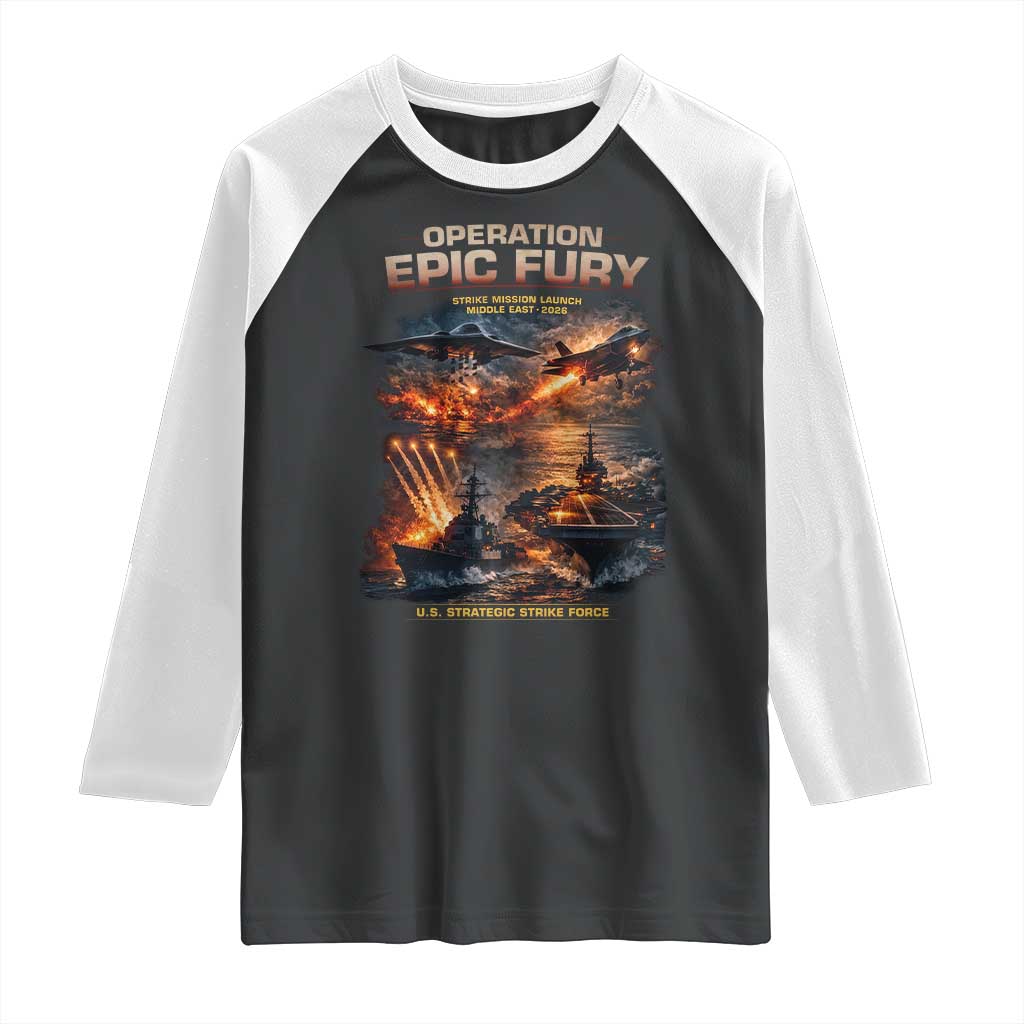 Operation Epic Fury Strike Mission 2026 Graphic Raglan Shirt U.S. Strategic Strike Force Military Action TS02 Black White Print Your Wear