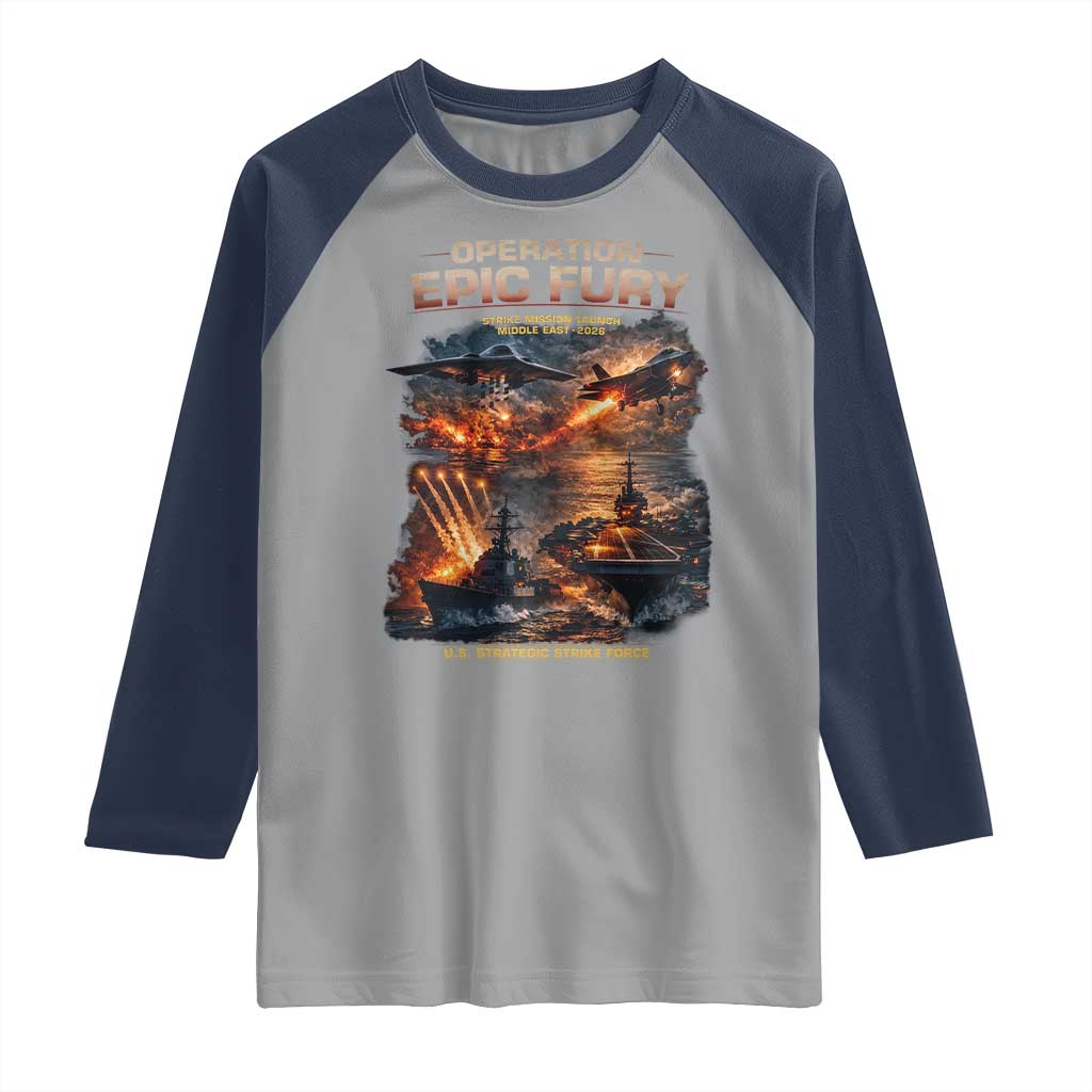 Operation Epic Fury Strike Mission 2026 Graphic Raglan Shirt U.S. Strategic Strike Force Military Action TS02 Sport Gray Navy Print Your Wear