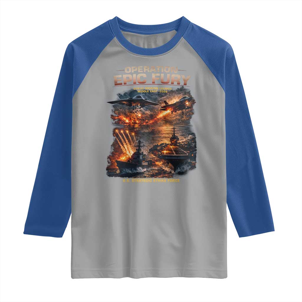 Operation Epic Fury Strike Mission 2026 Graphic Raglan Shirt U.S. Strategic Strike Force Military Action TS02 Sport Gray Royal Print Your Wear