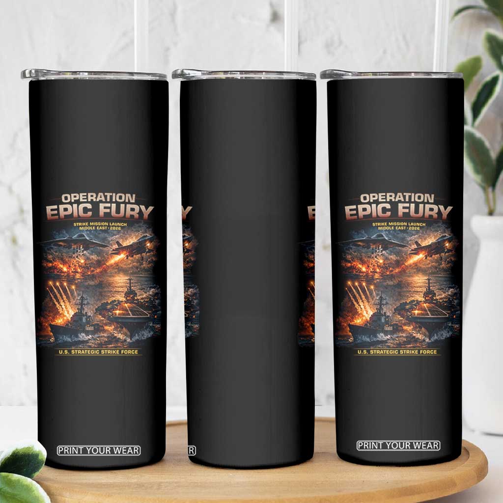 Operation Epic Fury Strike Mission 2026 Graphic Skinny Tumbler U.S. Strategic Strike Force Military Action TS02 Print Your Wear