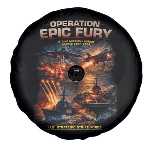 Operation Epic Fury Strike Mission 2026 Graphic Spare Tire Cover U.S. Strategic Strike Force Military Action TS02 Print Your Wear