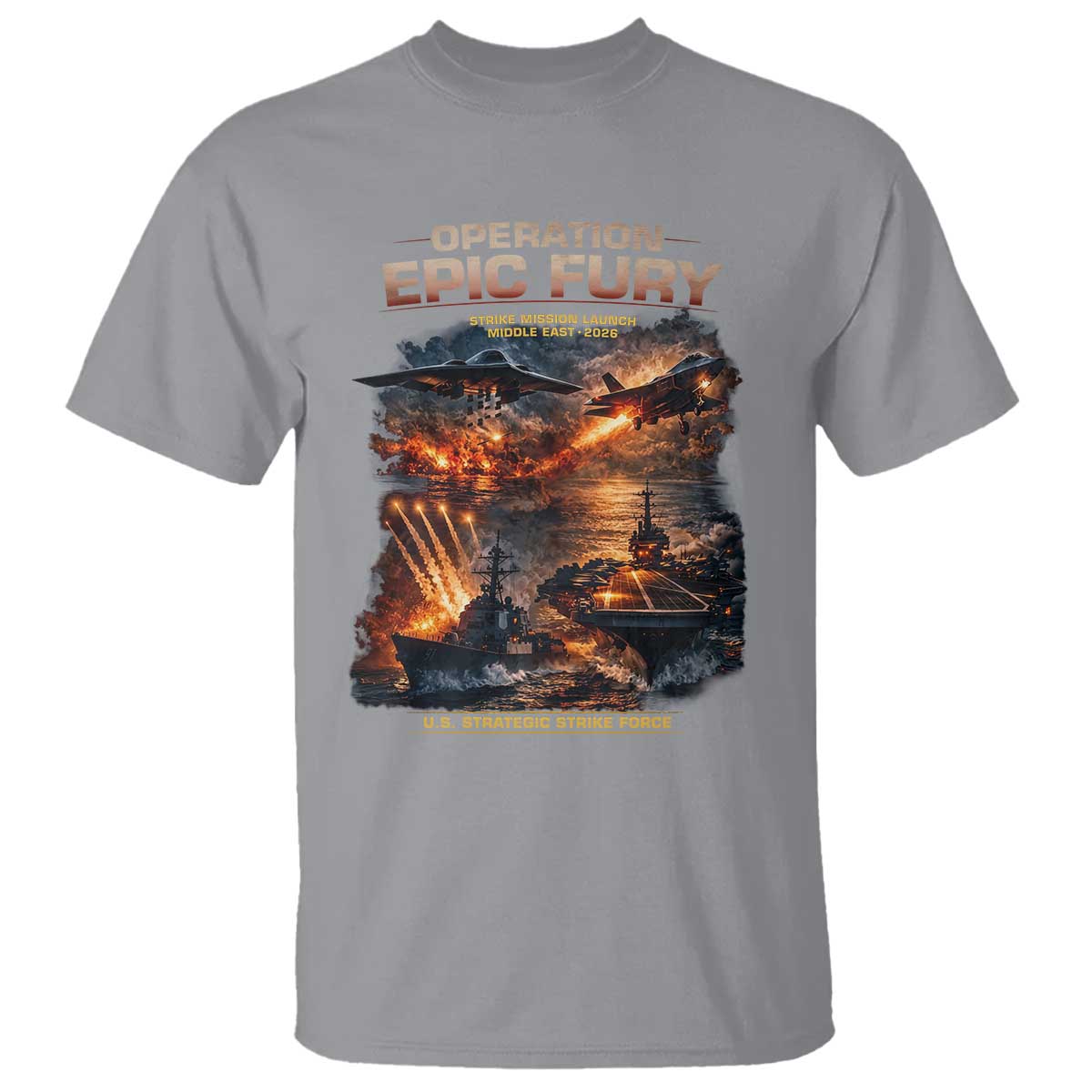 Operation Epic Fury Strike Mission 2026 Graphic T Shirt - U.S. Strategic Strike Force Military Action TS02 Sport Gray Print Your Wear