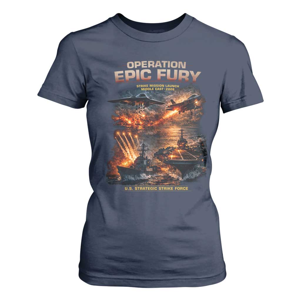 Operation Epic Fury Strike Mission 2026 Graphic T Shirt For Women U.S. Strategic Strike Force Military Action TS02 Navy Print Your Wear