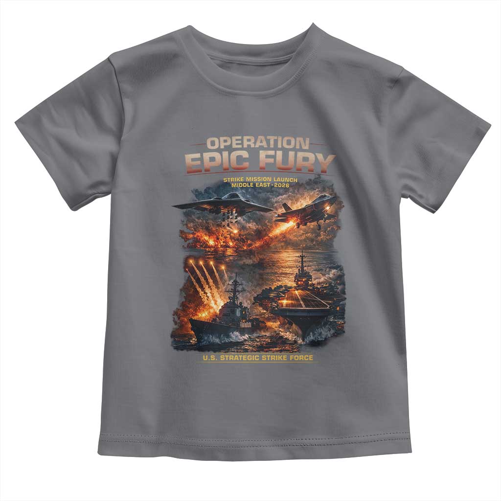 Operation Epic Fury Strike Mission 2026 Graphic Toddler T Shirt U.S. Strategic Strike Force Military Action TS02 Charcoal Print Your Wear