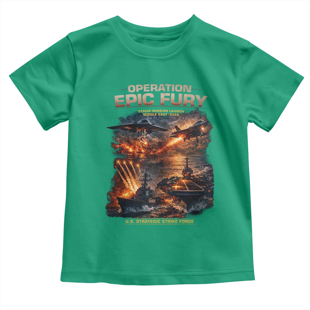 Operation Epic Fury Strike Mission 2026 Graphic Toddler T Shirt U.S. Strategic Strike Force Military Action TS02 Irish Green Print Your Wear