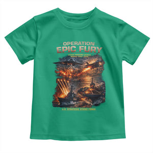 Operation Epic Fury Strike Mission 2026 Graphic Toddler T Shirt U.S. Strategic Strike Force Military Action TS02 Irish Green Print Your Wear