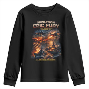 Operation Epic Fury Strike Mission 2026 Graphic Youth Sweatshirt U.S. Strategic Strike Force Military Action TS02 Black Print Your Wear