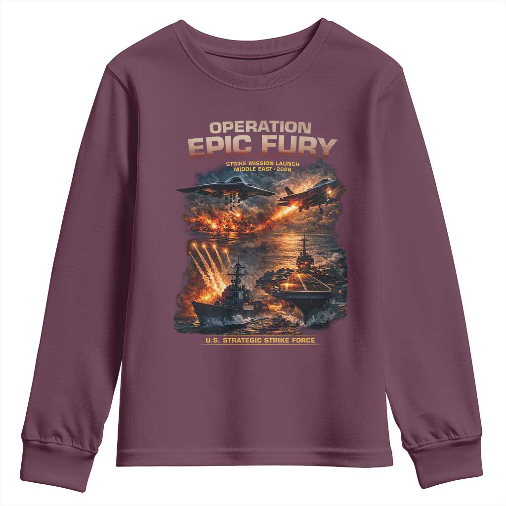 Operation Epic Fury Strike Mission 2026 Graphic Youth Sweatshirt U.S. Strategic Strike Force Military Action TS02 Maroon Print Your Wear