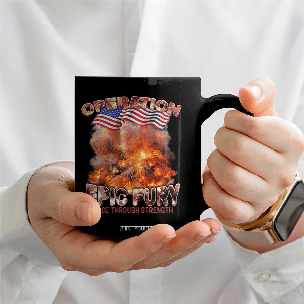 Operation Epic Fury Peace Through Strength Coffee Mug Patriotic Explosion America Power TS02 Print Your Wear