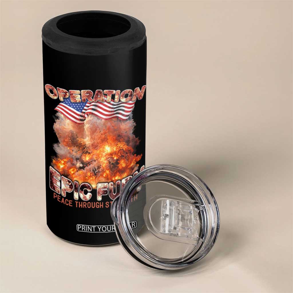 Operation Epic Fury Peace Through Strength 4 in 1 Can Cooler Tumbler Patriotic Explosion America Power TS02 Print Your Wear