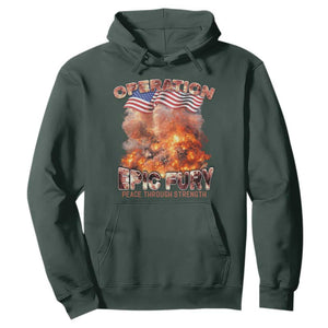 Operation Epic Fury Peace Through Strength Hoodie Patriotic Explosion America Power TS02 Dark Forest Green Print Your Wear