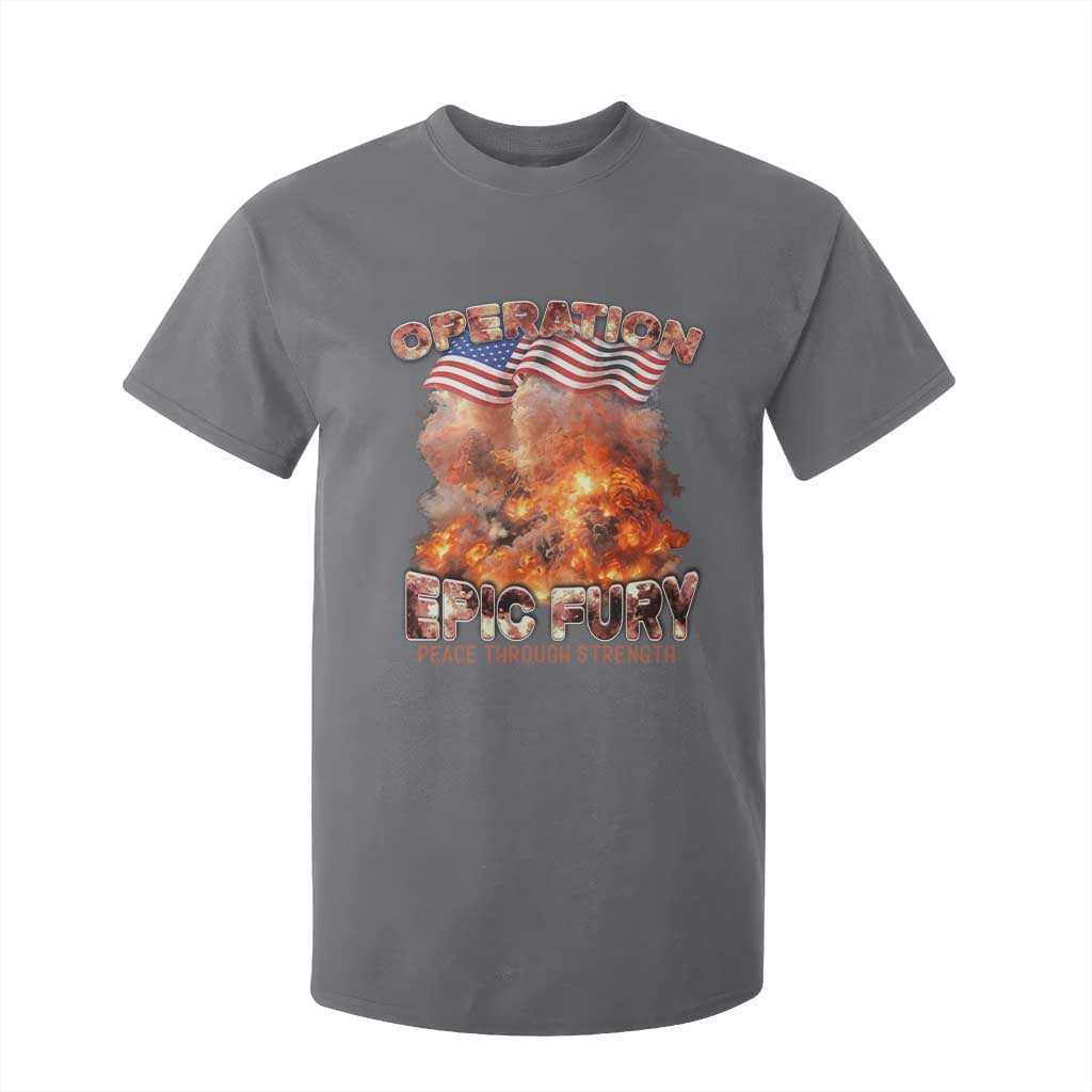 Operation Epic Fury Peace Through Strength T Shirt For Kid Patriotic Explosion America Power TS02 Charcoal Print Your Wear