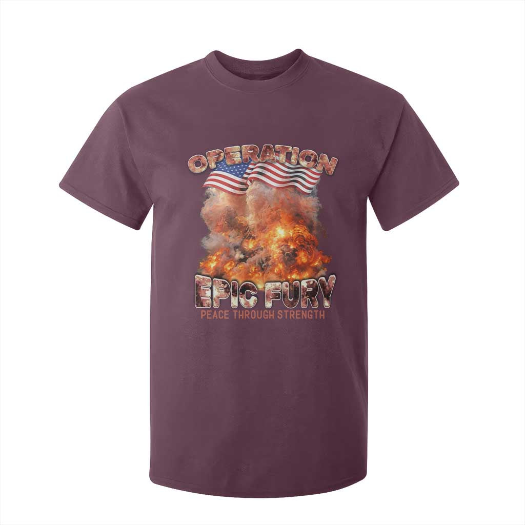 Operation Epic Fury Peace Through Strength T Shirt For Kid Patriotic Explosion America Power TS02 Maroon Print Your Wear