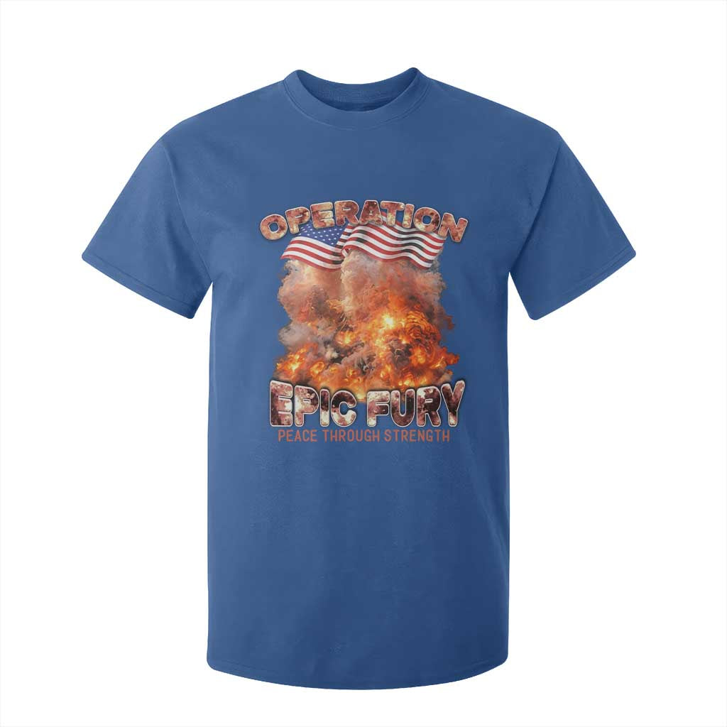 Operation Epic Fury Peace Through Strength T Shirt For Kid Patriotic Explosion America Power TS02 Royal Blue Print Your Wear
