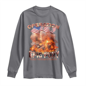 Operation Epic Fury Peace Through Strength Long Sleeve Shirt Patriotic Explosion America Power TS02 Charcoal Print Your Wear