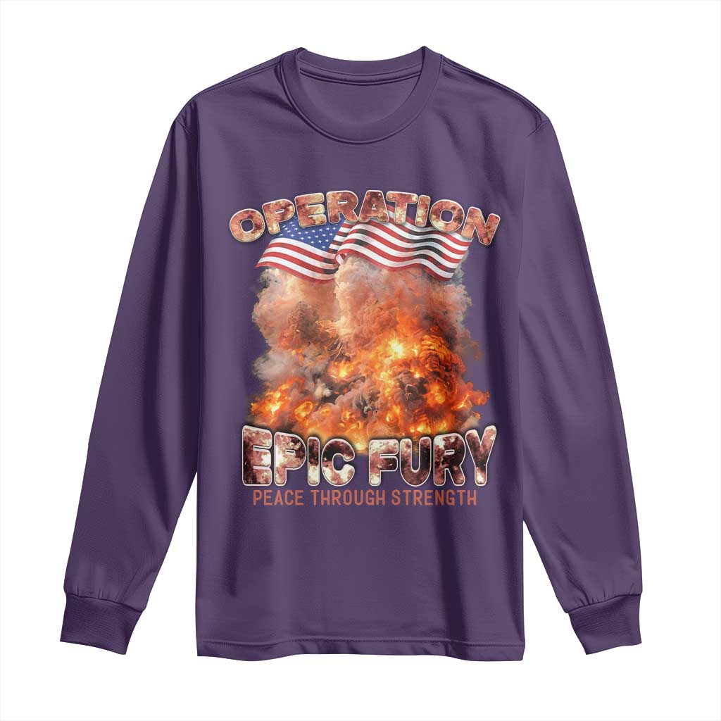 Operation Epic Fury Peace Through Strength Long Sleeve Shirt Patriotic Explosion America Power TS02 Purple Print Your Wear