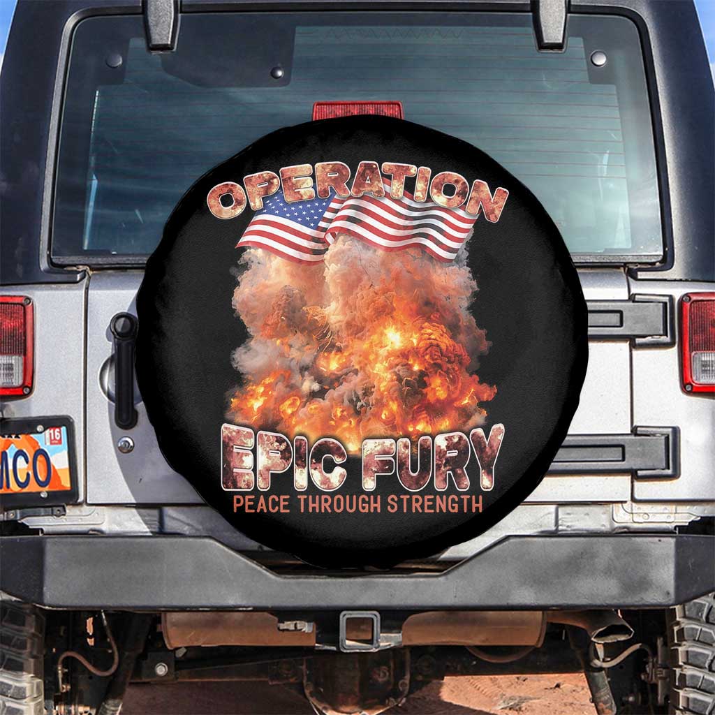 Operation Epic Fury Peace Through Strength Spare Tire Cover Patriotic Explosion America Power TS02 No hole Black Print Your Wear