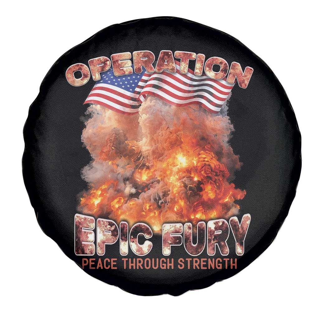 Operation Epic Fury Peace Through Strength Spare Tire Cover Patriotic Explosion America Power TS02 Print Your Wear
