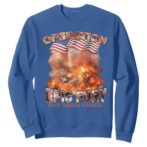 Operation Epic Fury Peace Through Strength Sweatshirt Patriotic Explosion America Power TS02 Royal Blue Print Your Wear