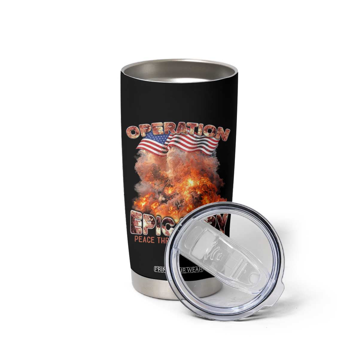 Operation Epic Fury Peace Through Strength Tumbler Cup Patriotic Explosion America Power TS02 Print Your Wear