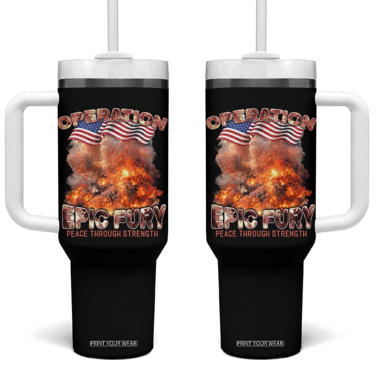 Operation Epic Fury Peace Through Strength Tumbler With Handle Patriotic Explosion America Power TS02 One Size: 40 oz Black Print Your Wear
