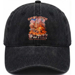 Operation Epic Fury Peace Through Strength Washed Cotton Baseball Cap Patriotic Explosion America Power TS02 Washed Cap Universal Fit Black Print Your Wear