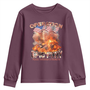 Operation Epic Fury Peace Through Strength Youth Sweatshirt Patriotic Explosion America Power TS02 Maroon Print Your Wear