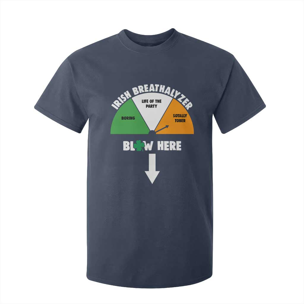 Irish Breathalyzer Blow Here Funny Drinking Gauge T Shirt For Kid St Patricks Day Party Offensive Adult Humor TS02 Navy Print Your Wear