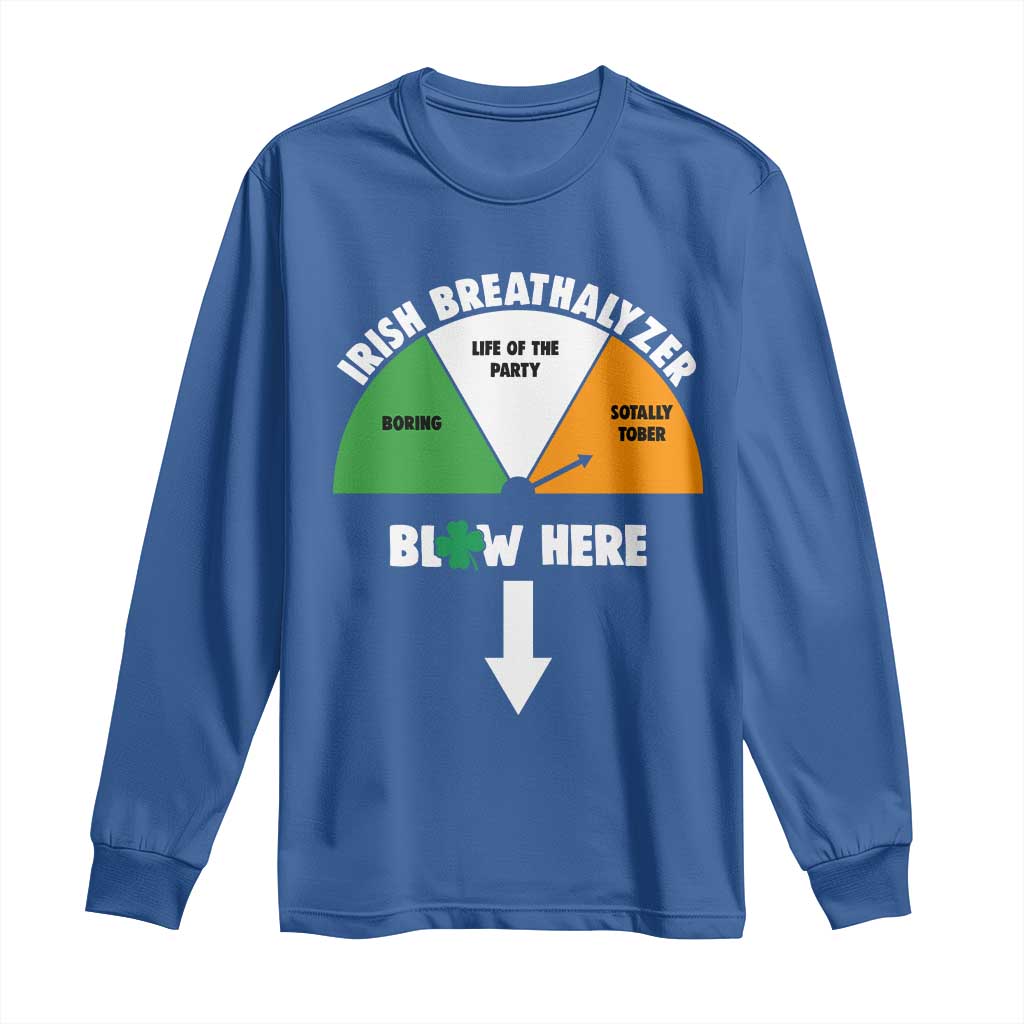 Irish Breathalyzer Blow Here Funny Drinking Gauge Long Sleeve Shirt St Patricks Day Party Offensive Adult Humor TS02 Royal Blue Print Your Wear