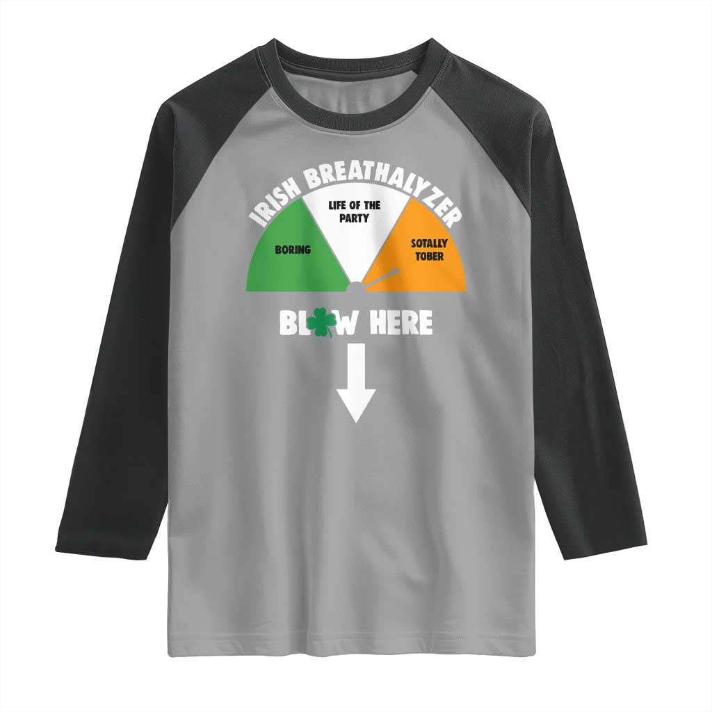 Irish Breathalyzer Blow Here Funny Drinking Gauge Raglan Shirt St Patricks Day Party Offensive Adult Humor TS02 Sport Gray Black Print Your Wear