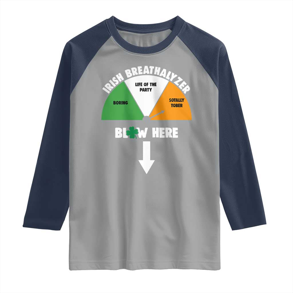 Irish Breathalyzer Blow Here Funny Drinking Gauge Raglan Shirt St Patricks Day Party Offensive Adult Humor TS02 Sport Gray Navy Print Your Wear