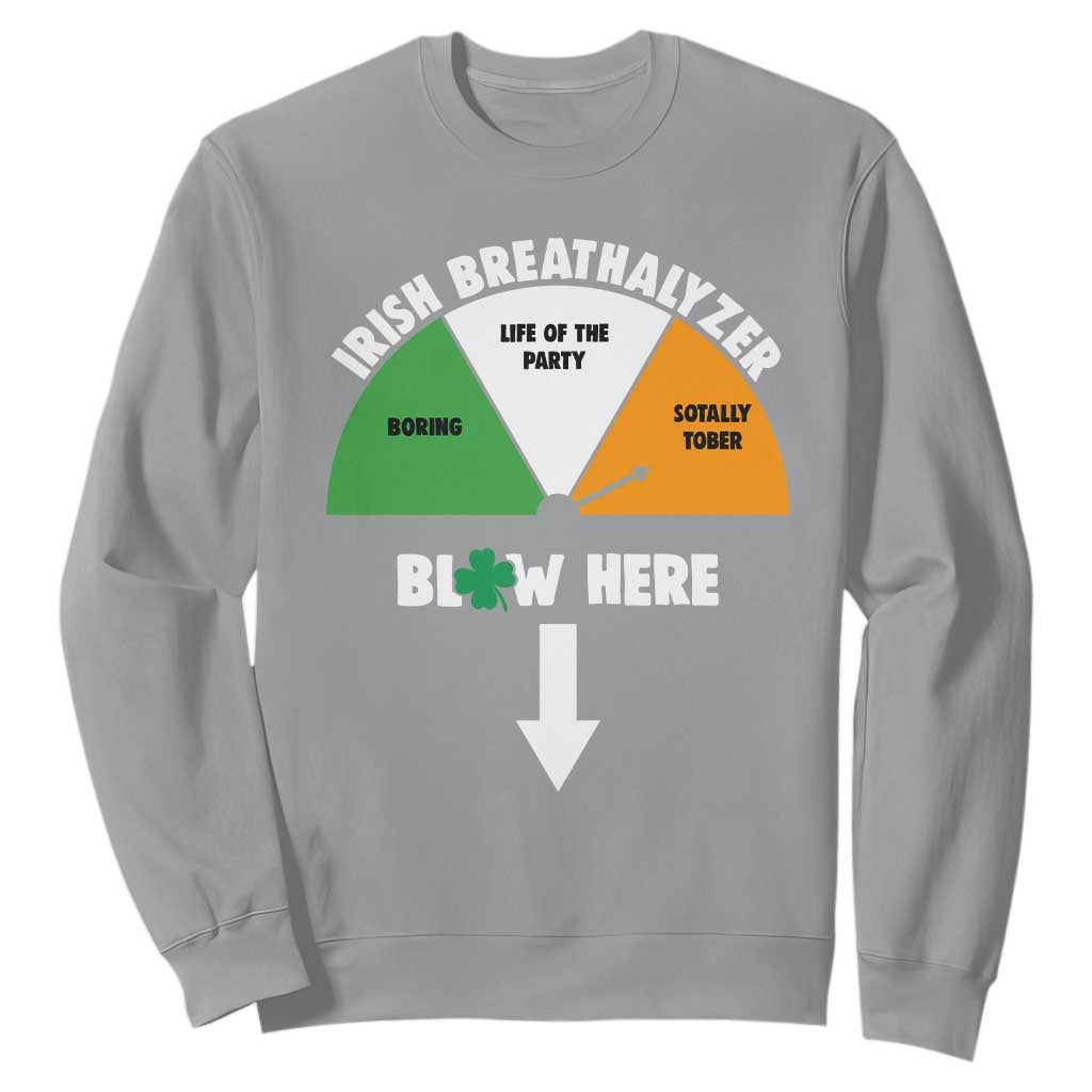 Irish Breathalyzer Blow Here Funny Drinking Gauge Sweatshirt St Patricks Day Party Offensive Adult Humor TS02 Sport Gray Print Your Wear