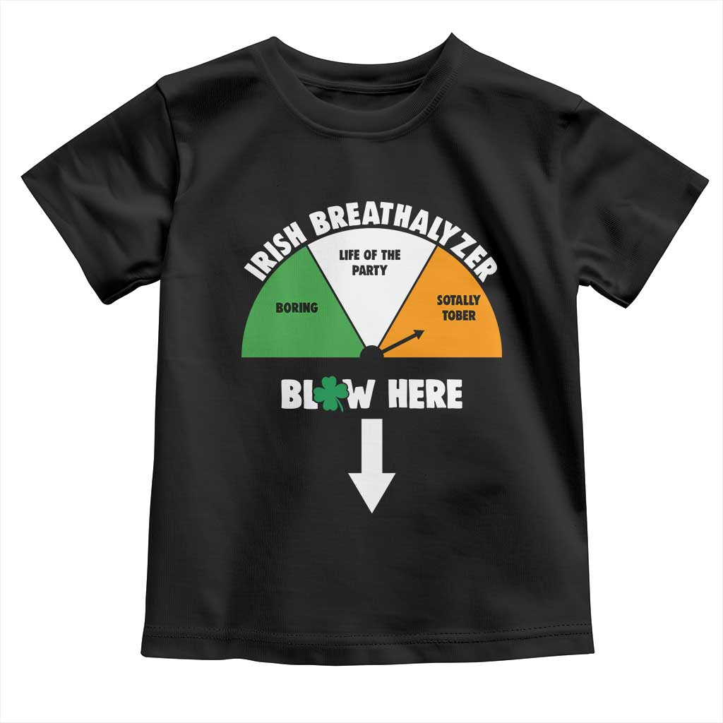 Irish Breathalyzer Blow Here Funny Drinking Gauge Toddler T Shirt St Patricks Day Party Offensive Adult Humor TS02 Black Print Your Wear