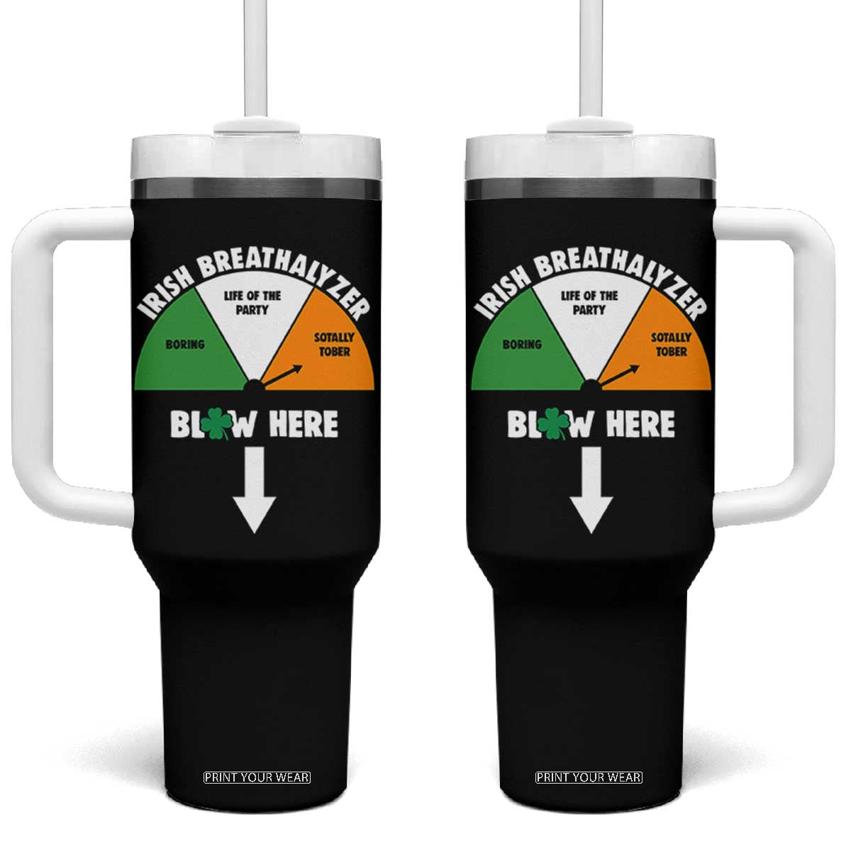 Irish Breathalyzer Blow Here Funny Drinking Gauge Tumbler With Handle St Patricks Day Party Offensive Adult Humor TS02 One Size: 40 oz Black Print Your Wear