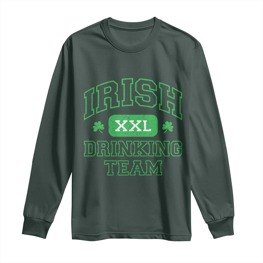 Irish Drinking Team XXL Funny St Patricks Day Party Squad Long Sleeve Shirt TS02 Dark Forest Green Print Your Wear