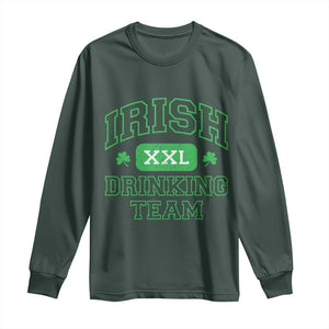 Irish Drinking Team XXL Funny St Patricks Day Party Squad Long Sleeve Shirt TS02 Dark Forest Green Print Your Wear