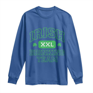 Irish Drinking Team XXL Funny St Patricks Day Party Squad Long Sleeve Shirt TS02 Royal Blue Print Your Wear