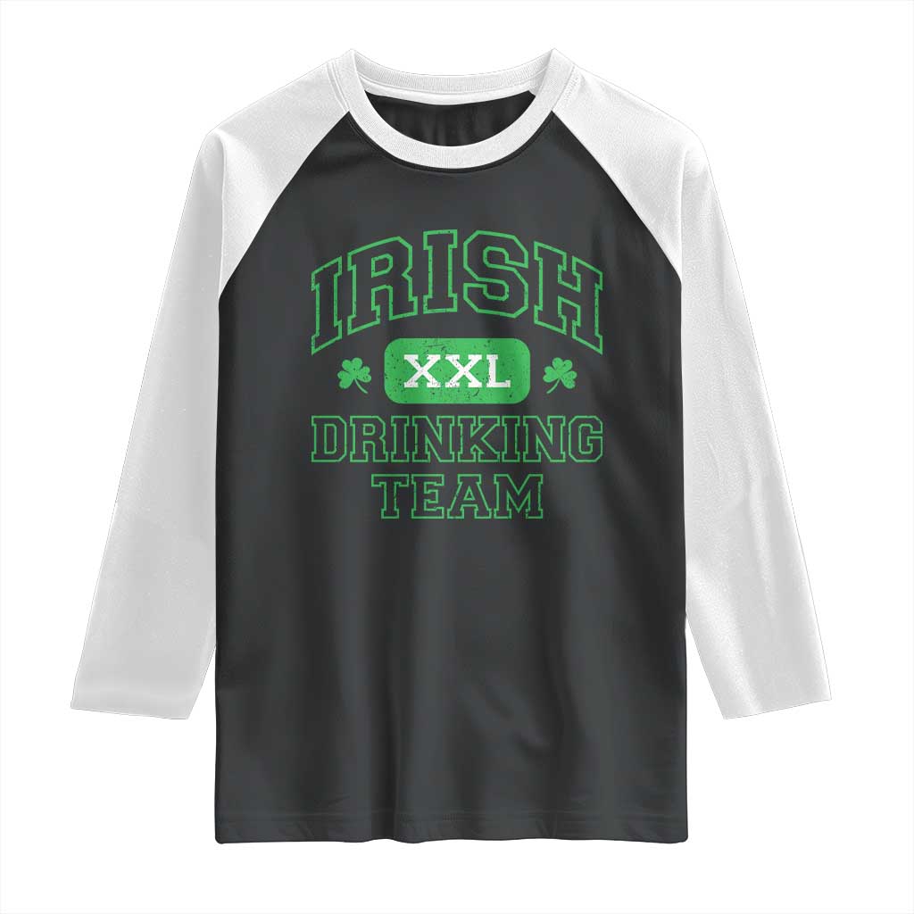 Irish Drinking Team XXL Funny St Patricks Day Party Squad Raglan Shirt TS02 Black White Print Your Wear