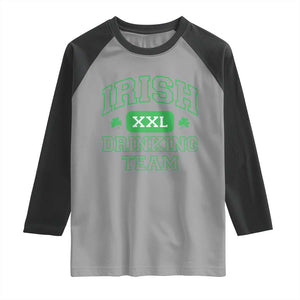 Irish Drinking Team XXL Funny St Patricks Day Party Squad Raglan Shirt TS02 Sport Gray Black Print Your Wear