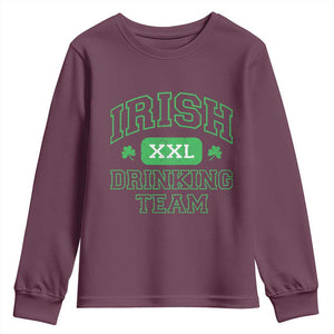 Irish Drinking Team XXL Funny St Patricks Day Party Squad Youth Sweatshirt TS02 Maroon Print Your Wear