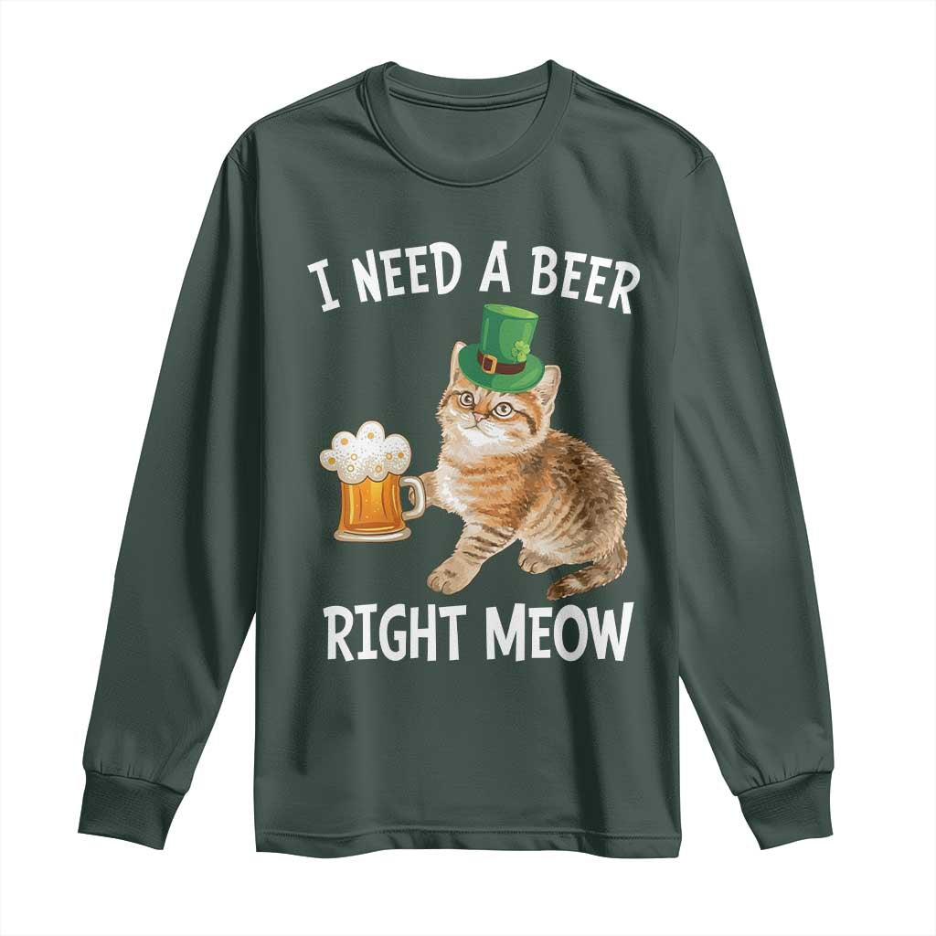 I Need A Beer Right Meow Funny Cat Drinking Joke Long Sleeve Shirt St Patricks Day Humor TS02 Dark Forest Green Print Your Wear