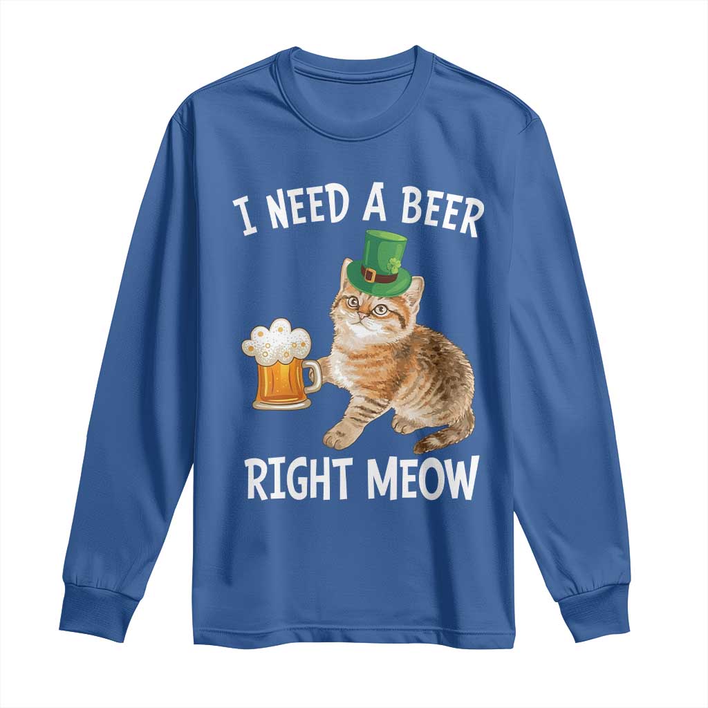 I Need A Beer Right Meow Funny Cat Drinking Joke Long Sleeve Shirt St Patricks Day Humor TS02 Royal Blue Print Your Wear