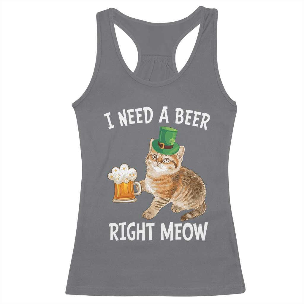 I Need A Beer Right Meow Funny Cat Drinking Joke Racerback Tank Top St Patricks Day Humor TS02 Charcoal Print Your Wear