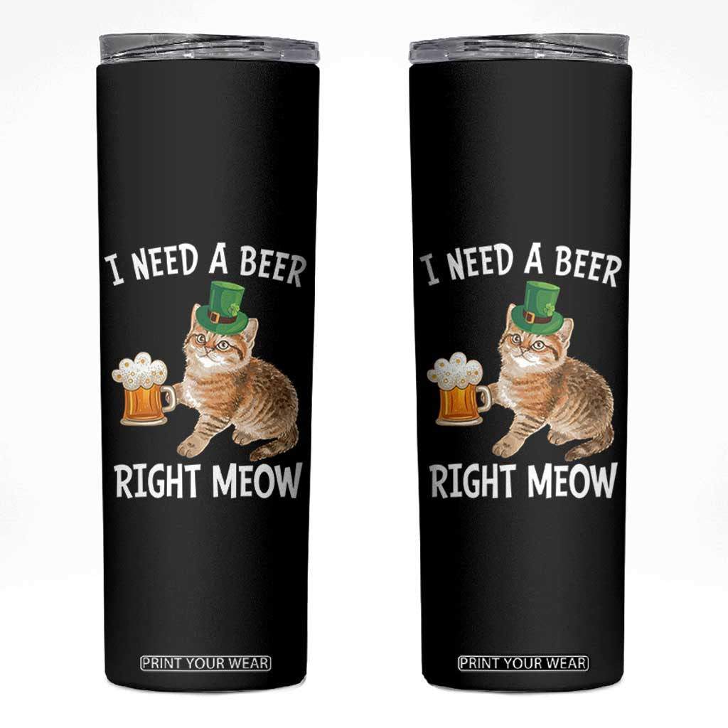I Need A Beer Right Meow Funny Cat Drinking Joke Skinny Tumbler St Patricks Day Humor TS02 Black Print Your Wear