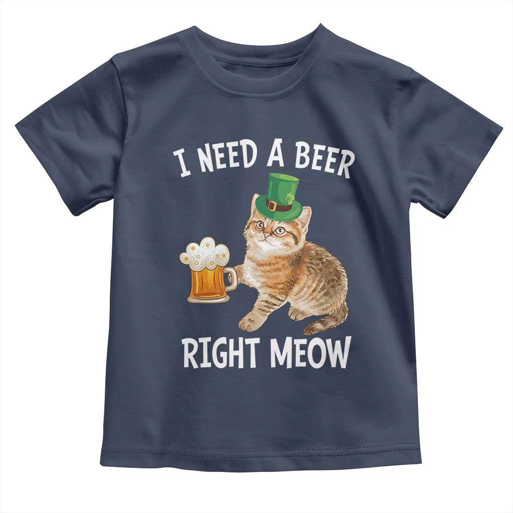 I Need A Beer Right Meow Funny Cat Drinking Joke Toddler T Shirt St Patricks Day Humor TS02 Navy Print Your Wear